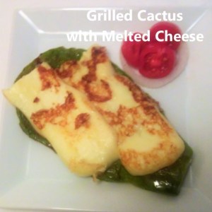 grilled cactus with melted cheese