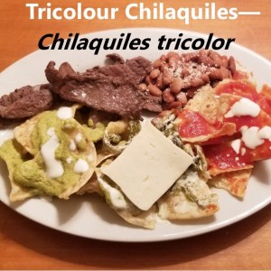 Chilaquiles tricolor My Slice of Mexico